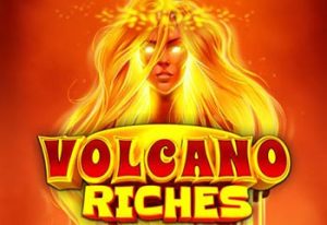 Volcano Riches